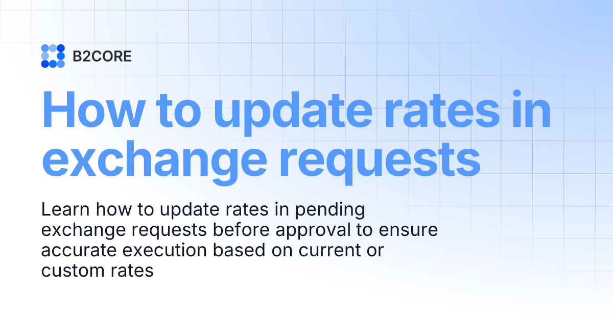 How to update rates in exchange requests | B2CORE docs
